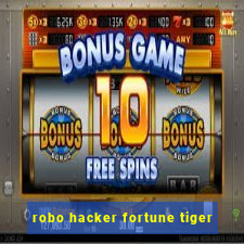 robo hacker fortune tiger